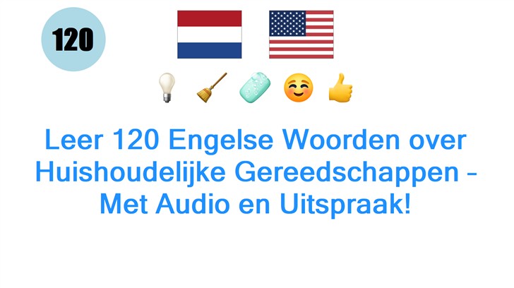 Leer 120 Engelse Woorden over Huishoudelijke Gereedschappen – Met Audio en Uitspraak!